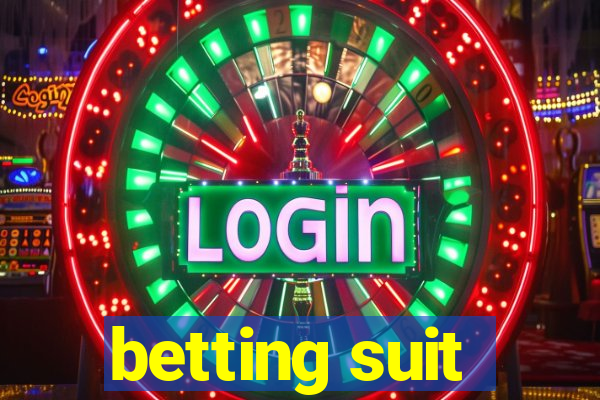 betting suit