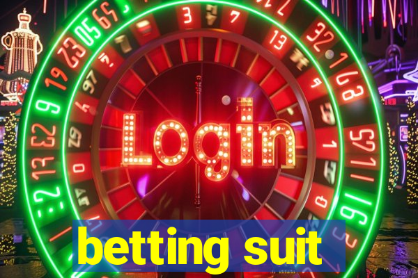 betting suit