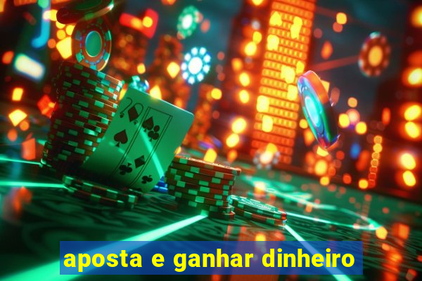 aposta e ganhar dinheiro