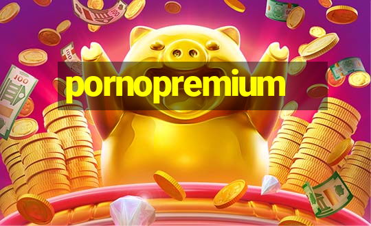 pornopremium