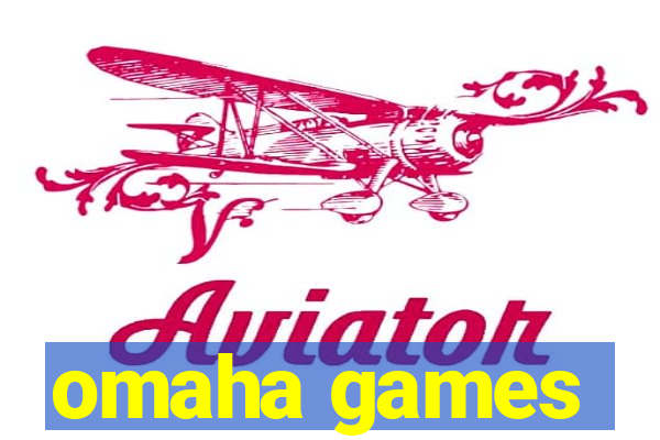 omaha games