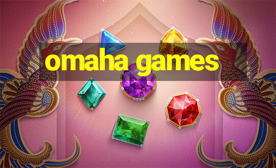 omaha games