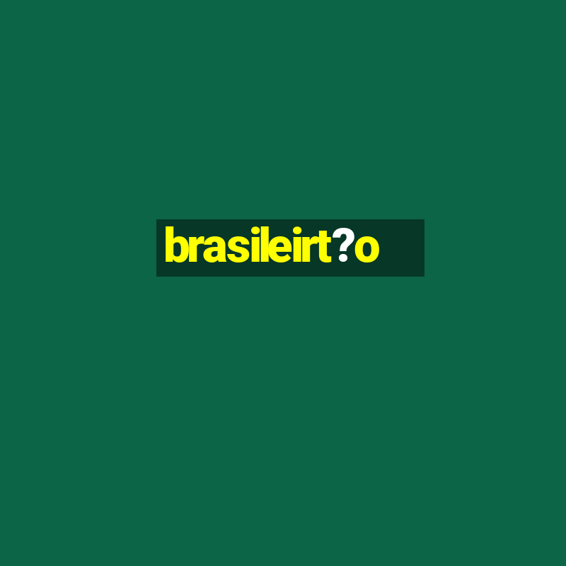 brasileirt?o