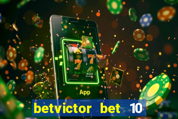 betvictor bet 10 get 40 terms