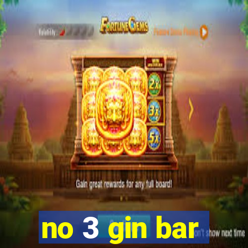 no 3 gin bar