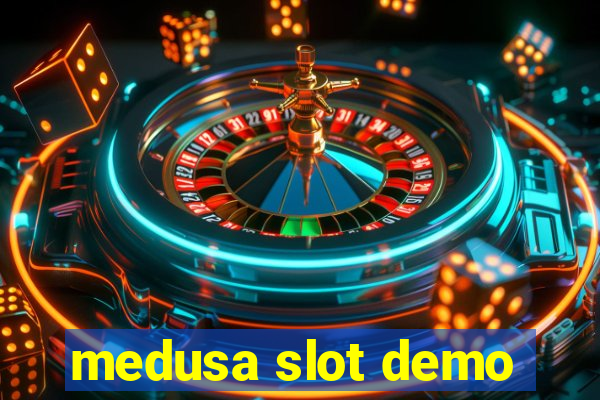 medusa slot demo