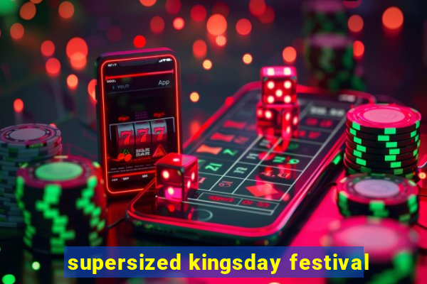 supersized kingsday festival