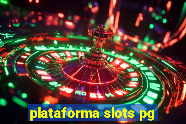 plataforma slots pg