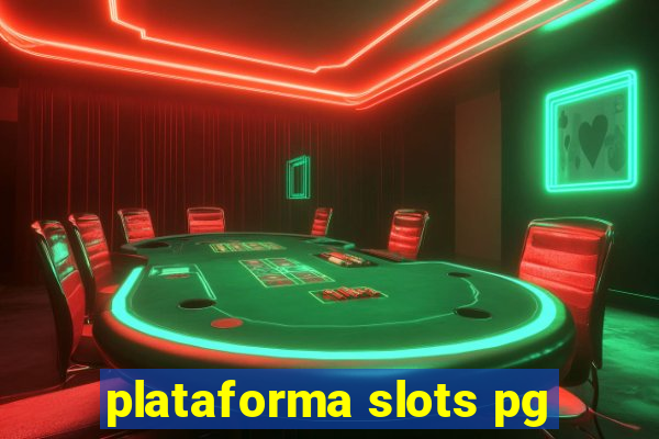 plataforma slots pg