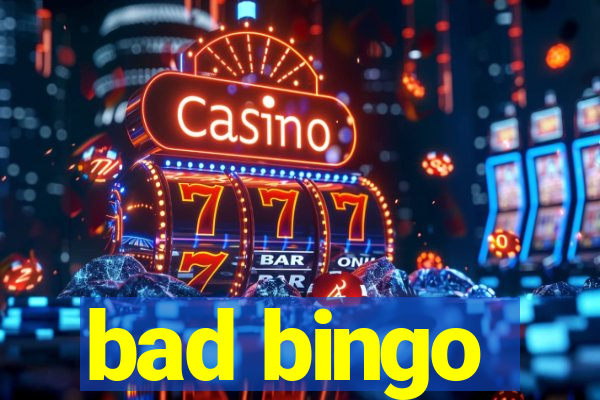 bad bingo