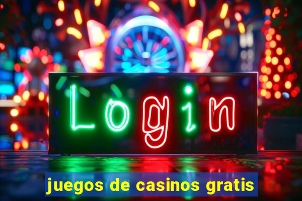 juegos de casinos gratis