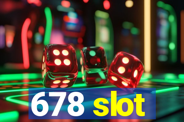 678 slot