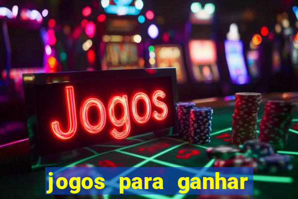 jogos para ganhar dinheiro sem colocar dinheiro