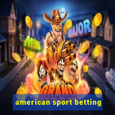 american sport betting