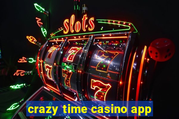 crazy time casino app