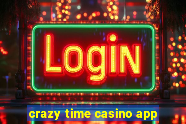 crazy time casino app