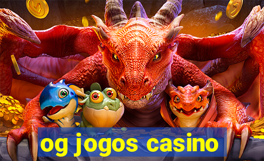 og jogos casino