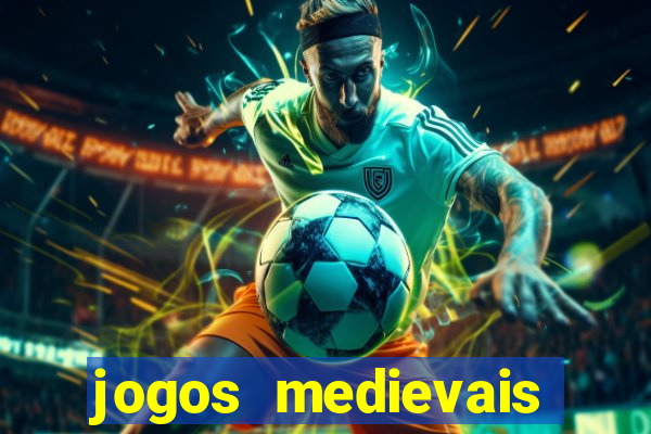 jogos medievais para celular