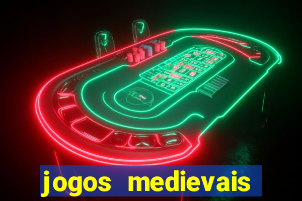 jogos medievais para celular