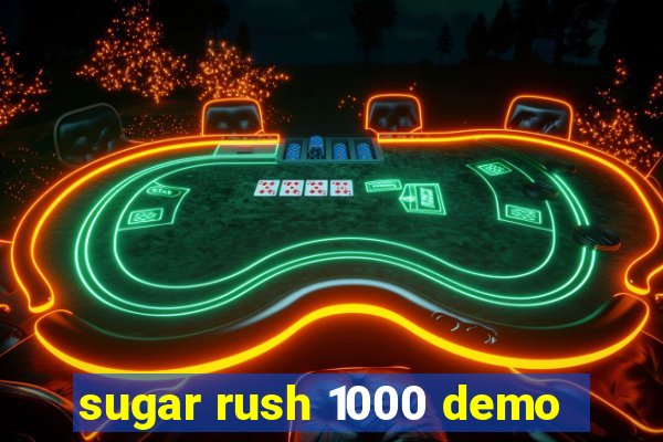 sugar rush 1000 demo