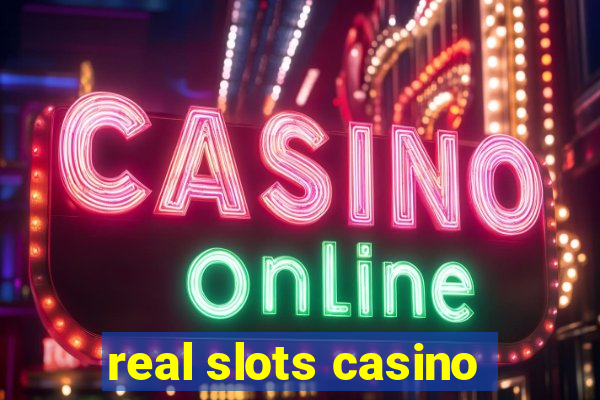 real slots casino