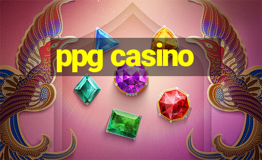 ppg casino