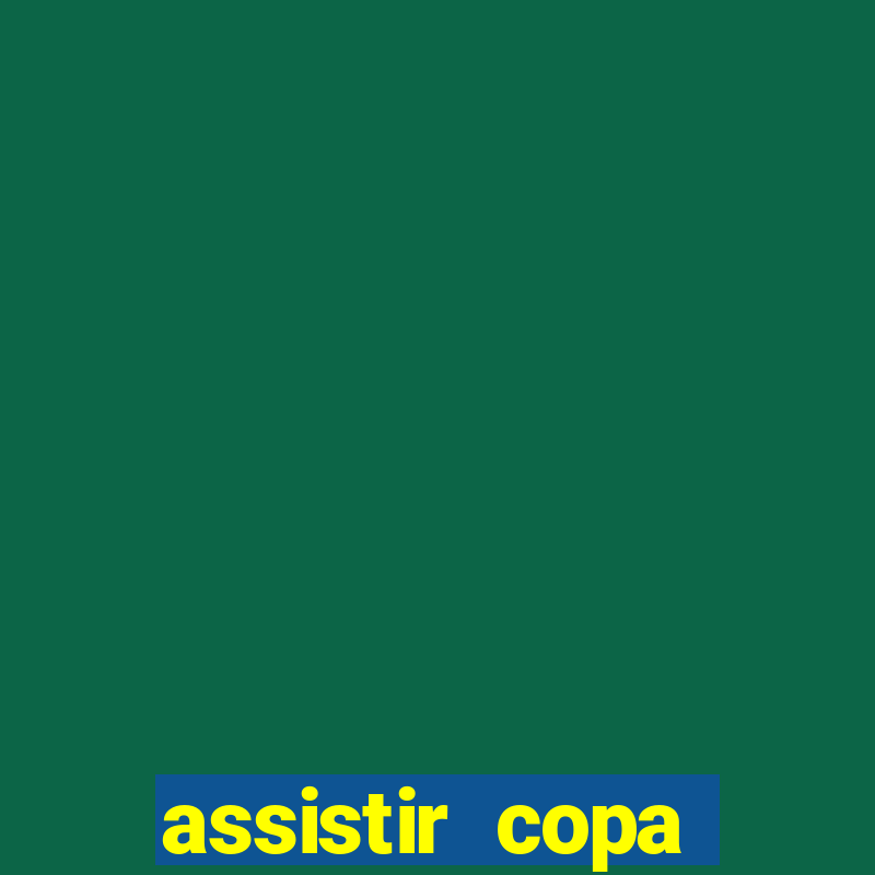 assistir copa america ao vivo