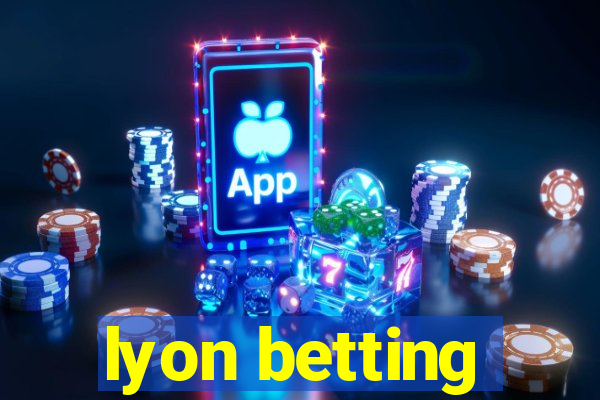 lyon betting