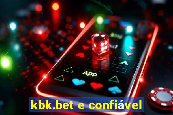 kbk.bet e confiável