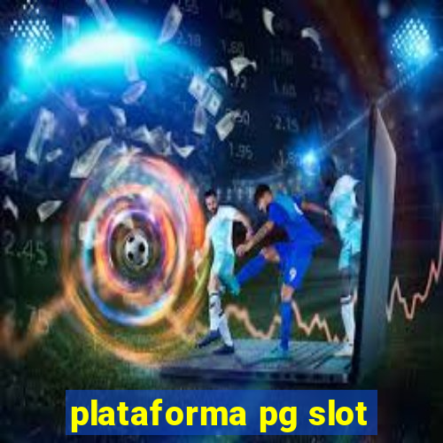 plataforma pg slot