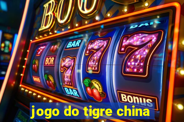 jogo do tigre china