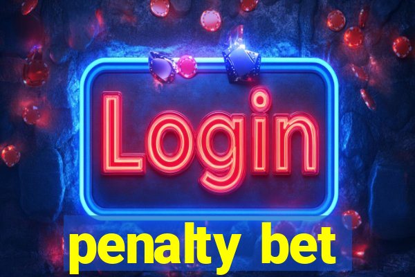 penalty bet