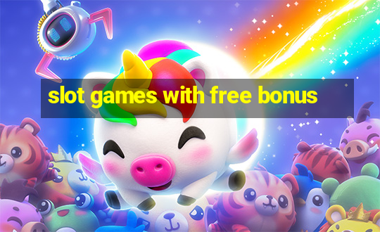 slot games with free bonus