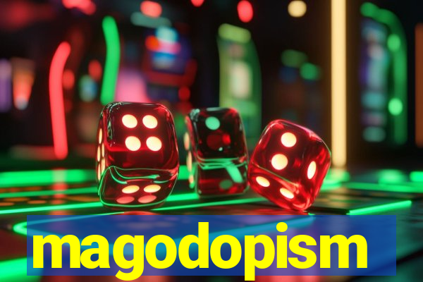 magodopism