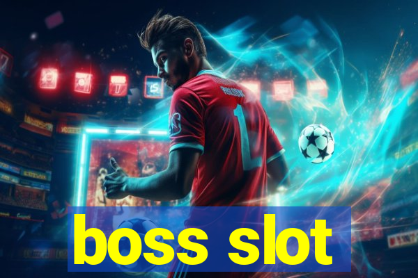 boss slot