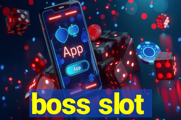 boss slot