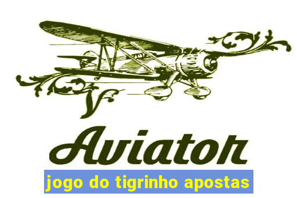 jogo do tigrinho apostas