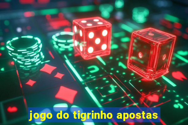 jogo do tigrinho apostas