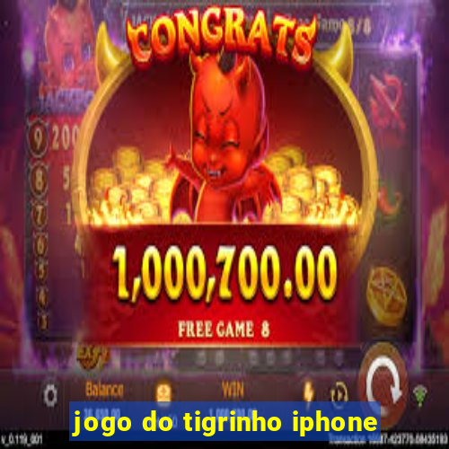 jogo do tigrinho iphone