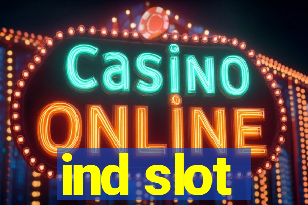 ind slot