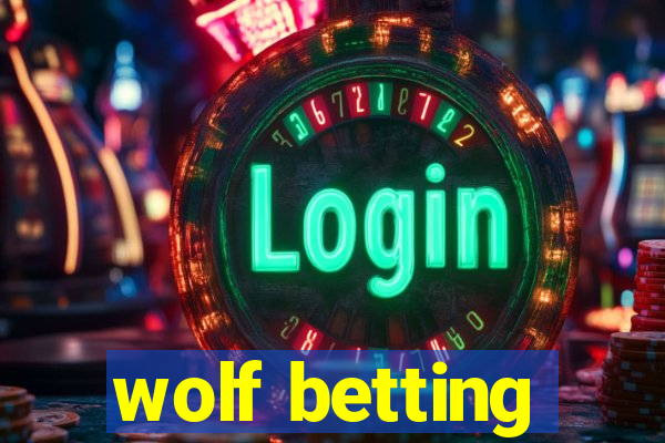 wolf betting