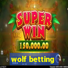 wolf betting