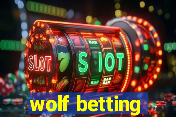 wolf betting