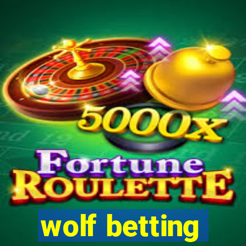 wolf betting