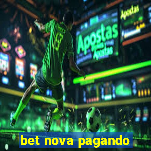 bet nova pagando