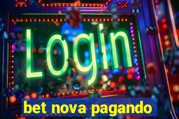 bet nova pagando