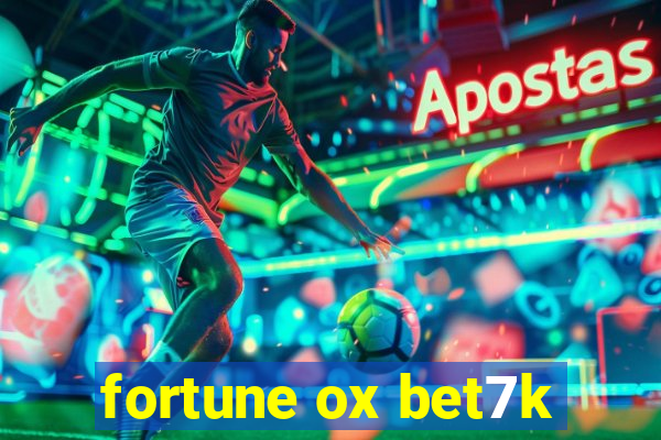 fortune ox bet7k