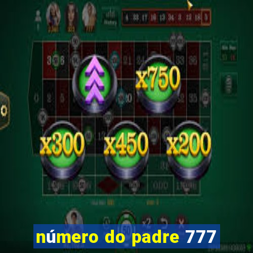 número do padre 777