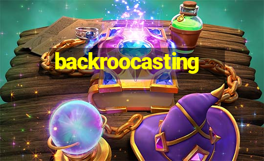 backroocasting