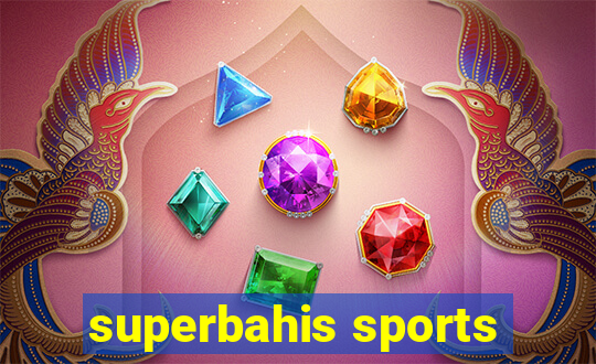 superbahis sports